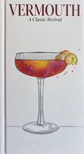 Vermouth: A Classic Revival (Sean Ryan)