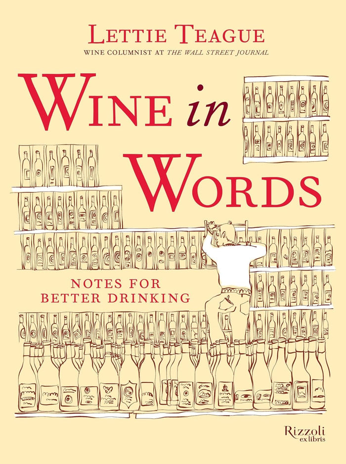 Wine in Words: Notes for Better Drinking (Lettie Teague)