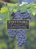 Zinfandel: A History of a Grape and Its Wine (Charles L. Sullivan)